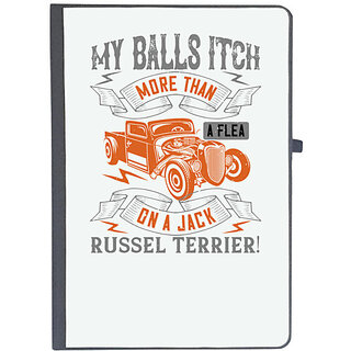                       UDNAG Ruled Notebook Diary 'Hot Rod Car | My balls itch more than a flea on a jack russel terrier!', [A5 80Pages 80GSM]                                              