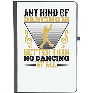                       UDNAG Ruled Notebook Diary 'Dancing | Any kind of dancing is better than no dancing at all 0', [A5 80Pages 80GSM]                                              