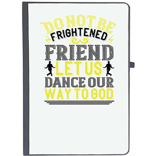                       UDNAG Ruled Notebook Diary 'Dancing | Do not be frightened, friend. Let us dance', [A5 80Pages 80GSM]                                              