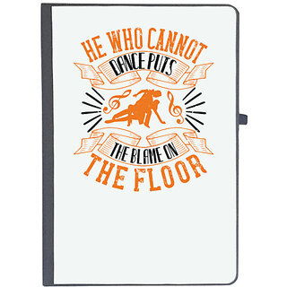                       UDNAG Ruled Notebook Diary 'Dancing | He who cannot dance puts the blame on the floor', [A5 80Pages 80GSM]                                              