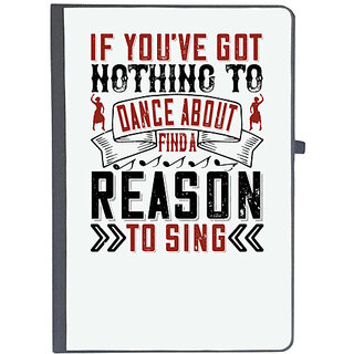                       UDNAG Ruled Notebook Diary 'Dancing | If youve got nothing to dance about, find a reason to sing', [A5 80Pages 80GSM]                                              