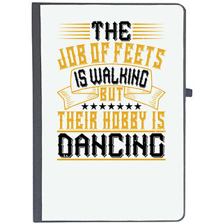                       UDNAG Ruled Notebook Diary 'Dancing | The job of feets is walking, but their hobby is dancing1', [A5 80Pages 80GSM]                                              