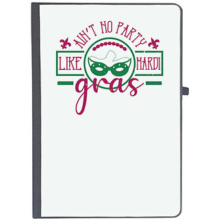                       UDNAG Ruled Notebook Diary 'Mardi Gras | aint no party like mardi gras', [A5 80Pages 80GSM]                                              