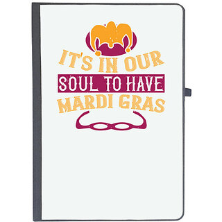                       UDNAG Ruled Notebook Diary 'Mardi Gras | It's in our soul to have Mardi Gras', [A5 80Pages 80GSM]                                              