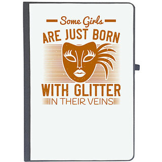                       UDNAG Ruled Notebook Diary 'Mardi Gras | Some girls are just born with glitter in their veins', [A5 80Pages 80GSM]                                              