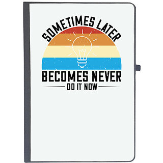                       UDNAG Ruled Notebook Diary 'Motivational | Sometimes later becomes never. Do it now', [A5 80Pages 80GSM]                                              