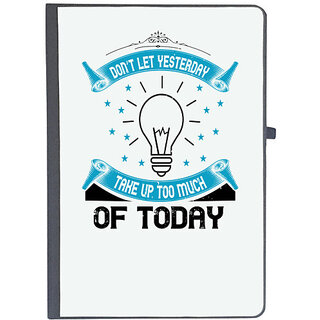                       UDNAG Ruled Notebook Diary 'Motivational | Dont Let Yesterday Take Up Too Much Of Today', [A5 80Pages 80GSM]                                              