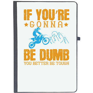                       UDNAG Ruled Notebook Diary 'Motor Cycle | If youre gonna be dumb, you better be tough', [A5 80Pages 80GSM]                                              