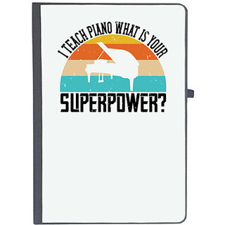                       UDNAG Ruled Notebook Diary 'Piano | i teach piano what is your superpower 2', [A5 80Pages 80GSM]                                              