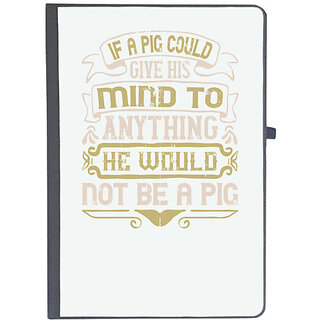                       UDNAG Ruled Notebook Diary 'Pig | If a pig could give his mind to anything, he would not be a pigg', [A5 80Pages 80GSM]                                              