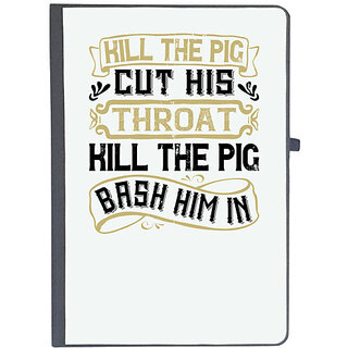                       UDNAG Ruled Notebook Diary 'Pig | Kill the pig! Cut his throat! Kill the pig! Bash him in', [A5 80Pages 80GSM]                                              