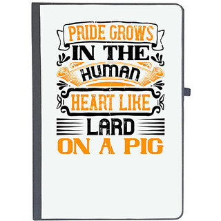                       UDNAG Ruled Notebook Diary 'Pig | Pride grows in the human heart like lard on a pigg', [A5 80Pages 80GSM]                                              