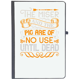                       UDNAG Ruled Notebook Diary 'Pig | The miser and the pig are of no use until dead', [A5 80Pages 80GSM]                                              
