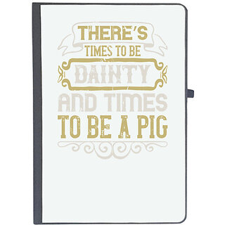                       UDNAG Ruled Notebook Diary 'Pig | Theres times to be dainty and times to be a pig', [A5 80Pages 80GSM]                                              