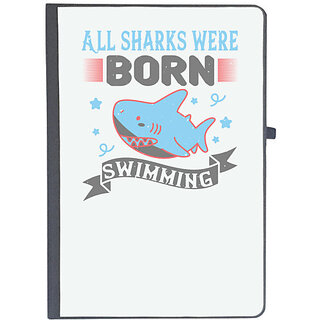                       UDNAG Ruled Notebook Diary 'Shark | All sharks were born swimming', [A5 80Pages 80GSM]                                              