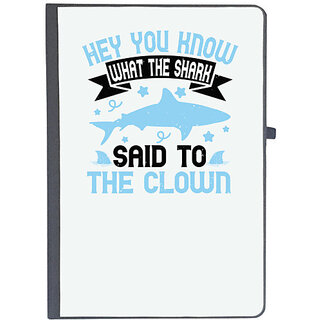                       UDNAG Ruled Notebook Diary 'Shark | Hey. You know what the shark said to the clown', [A5 80Pages 80GSM]                                              