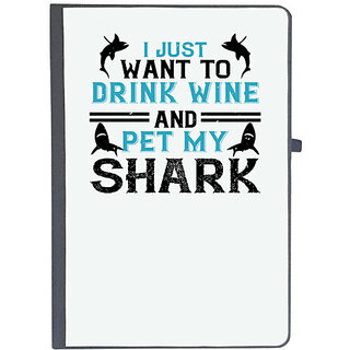                       UDNAG Ruled Notebook Diary 'Shark | i just want to drink wine and pet my shark', [A5 80Pages 80GSM]                                              