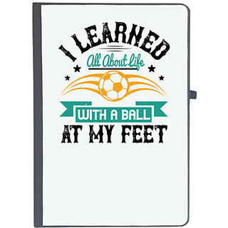                       UDNAG Ruled Notebook Diary 'Soccer | I learned all about life with a ball at my feet', [A5 80Pages 80GSM]                                              