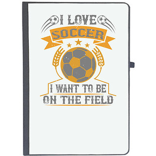                       UDNAG Ruled Notebook Diary 'Soccer | I love soccer; I want to be on the field', [A5 80Pages 80GSM]                                              