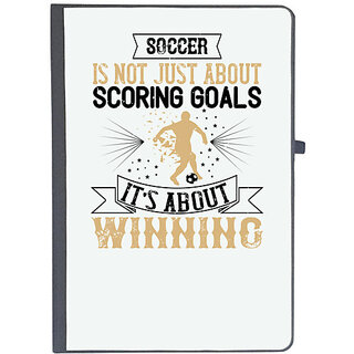                       UDNAG Ruled Notebook Diary 'Soccer | Soccer is not just about scoring goals. Its about winning', [A5 80Pages 80GSM]                                              
