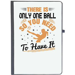                       UDNAG Ruled Notebook Diary 'Soccer | There is only one ball, so you need to have it', [A5 80Pages 80GSM]                                              