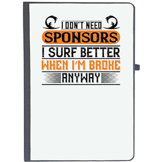                       UDNAG Ruled Notebook Diary 'Surfing | I dont need sponsors. I surf better when Im broke anyway', [A5 80Pages 80GSM]                                              