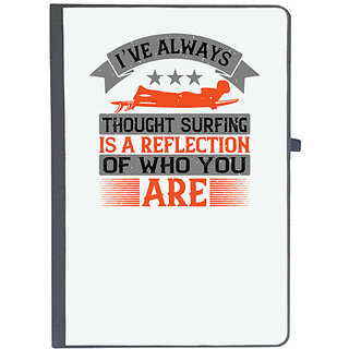                       UDNAG Ruled Notebook Diary 'Surfing | Ive always thought surfing is a reflection of who you are', [A5 80Pages 80GSM]                                              