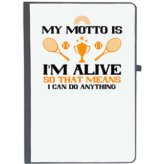                       UDNAG Ruled Notebook Diary 'Tennis | My motto is I'm alive, so that means I can do anything', [A5 80Pages 80GSM]                                              