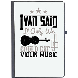                       UDNAG Ruled Notebook Diary 'Music Violin | Ivan said, If only we could eat violin music 2', [A5 80Pages 80GSM]                                              