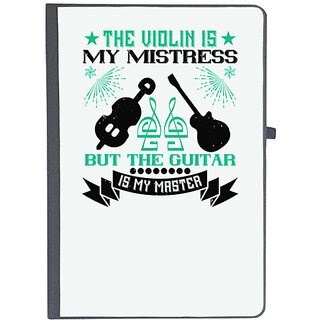                       UDNAG Ruled Notebook Diary 'Music Violin | The violin is my mistress,but the guitar is my master', [A5 80Pages 80GSM]                                              