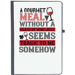                       UDNAG Ruled Notebook Diary 'Wine | A gourmet meal without a glass of wine just seems tragic to me', [A5 80Pages 80GSM]                                              