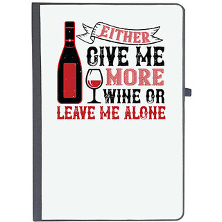                       UDNAG Ruled Notebook Diary 'Wine | Give me more wine or leave me alone', [A5 80Pages 80GSM]                                              