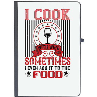                       UDNAG Ruled Notebook Diary 'Wine | I COOK WITH WINE SOMETIMES I EVEN', [A5 80Pages 80GSM]                                              