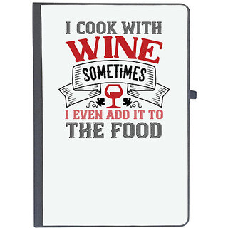                       UDNAG Ruled Notebook Diary 'Wine | I cook with wine sometimes', [A5 80Pages 80GSM]                                              