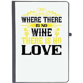                       UDNAG Ruled Notebook Diary 'Wine | Where there is no wine there is no love', [A5 80Pages 80GSM]                                              