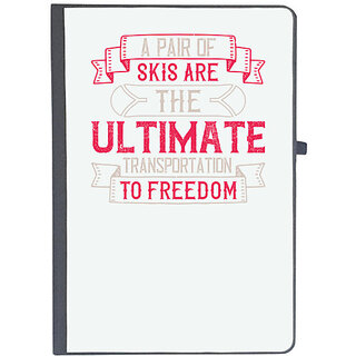                       UDNAG Ruled Notebook Diary 'Skiing | A pair of skis are the ultimate transportation to freedom', [A5 80Pages 80GSM]                                              