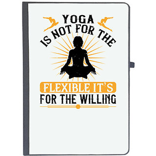                       UDNAG Ruled Notebook Diary 'Yoga | Yoga is not for the flexible. Its for the willing', [A5 80Pages 80GSM]                                              