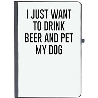                       UDNAG Ruled Notebook Diary 'Dog | I just want to drink beer and pet my dog', [A5 80Pages 80GSM]                                              
