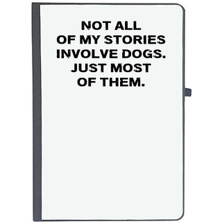                       UDNAG Ruled Notebook Diary 'Dog | Not all of my stories involves dogs', [A5 80Pages 80GSM]                                              