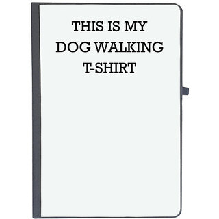                       UDNAG Ruled Notebook Diary 'Dog | This is my dog walking tshirt', [A5 80Pages 80GSM]                                              