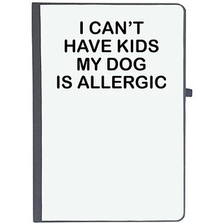                       UDNAG Ruled Notebook Diary 'Dog | I cant have kids my dog is allergic', [A5 80Pages 80GSM]                                              