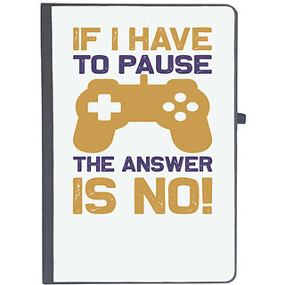                       UDNAG Ruled Notebook Diary 'Gaming | If i have to pause the answer is no', [A5 80Pages 80GSM]                                              