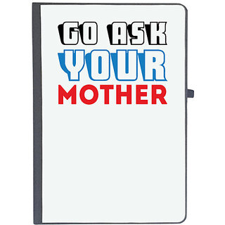                       UDNAG Ruled Notebook Diary 'Fathers Day | Go Ask your mother', [A5 80Pages 80GSM]                                              