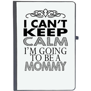                       UDNAG Ruled Notebook Diary 'Mother | i can not keep clam i am going to be a mommy', [A5 80Pages 80GSM]                                              