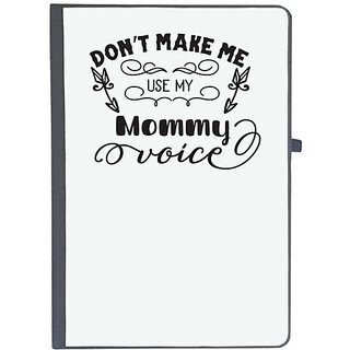                       UDNAG Ruled Notebook Diary 'Mother | Don't Make Me Use My Mommy Voice', [A5 80Pages 80GSM]                                              