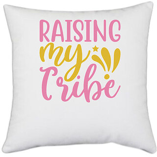                      UDNAG White Polyester 'RAISING MY TRIBE' Pillow Cover [16 Inch X 16 Inch]                                              