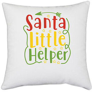                       UDNAG White Polyester 'Christmas Santa | santa's little helperr' Pillow Cover [16 Inch X 16 Inch]                                              