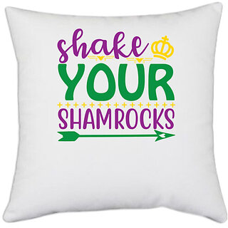                       UDNAG White Polyester 'shake your SHAMROCKS' Pillow Cover [16 Inch X 16 Inch]                                              