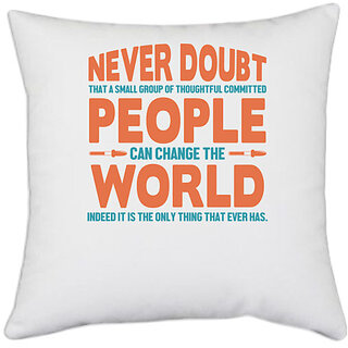                      UDNAG White Polyester 'Nurse | Never doubt people world' Pillow Cover [16 Inch X 16 Inch]                                              