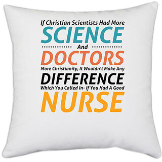                       UDNAG White Polyester 'Nurse | Science Doctors and Nurse' Pillow Cover [16 Inch X 16 Inch]                                              